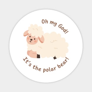 Oh my God! Its the polar bear! - Orla McCool Magnet